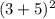 (3 + 5)^{2}