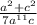 \frac{a^{2}+c^{2} }{7a^{11} c}