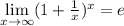 \lim\limits_{x\to \infty}(1+\frac{1}{x})^x=e