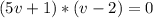 (5v+1)*(v-2)=0