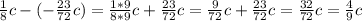 \frac{1}{8}c - ( -\frac{23}{72}c ) = \frac{1*9}{8*9}c + \frac{23}{72}c = \frac{9}{72}c + \frac{23}{72} c= \frac{32}{72}c = \frac{4}{9} c