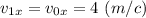 v_{1x} = v_{0x} = 4~(m/c)