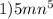 1)5mn {}^{5}