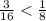 \frac{3}{16} < \frac{1}{8}