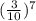 (\frac{3}{10} ) {}^{7}