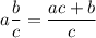 \displaystyle a \frac{b}{c} = \frac{ac + b}{c}