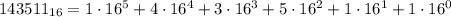 143511_{16}=1\cdot16^5+4\cdot16^4+3\cdot16^3+5\cdot16^{2}+1\cdot16^{1}+1\cdot16^{0}