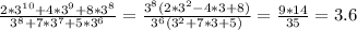 \frac{2*3^{10}+4*3^9+8*3^8}{3^8+7*3^7+5*3^6} =\frac{3^8(2*3^2-4*3+8)}{3^6(3^2+7*3+5)} =\frac{9*14}{35} =3.6