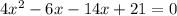 4x^{2} -6x-14x+21=0