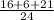 \frac{16+6+21}{24}