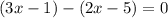 (3x-1)-(2x-5)=0