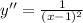 y'' =\frac{1}{(x-1)^2}