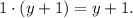 1 \cdot (y+1) = y+1.