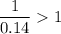 \dfrac{1}{0.14}1