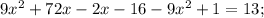 9x^{2}+72x-2x-16-9x^{2}+1=13;