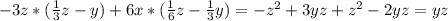 -3z*(\frac{1}{3} z-y)+6x*(\frac{1}{6} z-\frac{1}{3} y)=-z^2+3yz+z^2-2yz=yz