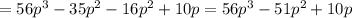 =56p^3-35p^2-16p^2+10p=56p^3-51p^2+10p