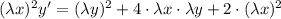 (\lambda x)^2y'=(\lambda y)^2+4\cdot \lambda x\cdot \lambda y+2\cdot (\lambda x)^2