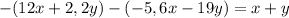 -(12x+2,2y)-(-5,6x-19y)=x+y