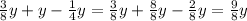\frac{3}{8}y+y-\frac{1}{4}y = \frac{3}{8}y+\frac{8}{8}y-\frac{2}{8}y=\frac{9}{8}y