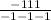 \frac{-111}{-1-1-1}