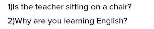 1)In a chair/the teacher/sitting/is2)Learning/why/you/English/are