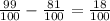 \frac{99}{100} - \frac{81}{100} = \frac{18}{100}