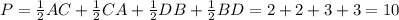 P=\frac{1}{2\\\\} AC + \frac{1}{2\\\\} CA + \frac{1}{2\\\\} DB + \frac{1}{2\\\\} BD = 2 + 2 + 3 + 3 = 10