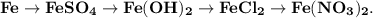 \bold{Fe \rightarrow FeSO_4 \rightarrow Fe(OH)_2 \rightarrow FeCl_2 \rightarrow Fe(NO_3)_2.}