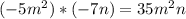 (-5m^2)*(-7n)=35m^2n