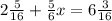 2 \frac{5}{16} + \frac{5}{6} x = 6 \frac{3}{16}