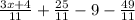 \frac{3x+4}{11}+ \frac{25}{11} -9-\frac{49}{11}