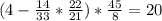 (4-\frac{14}{33}*\frac{22}{21})*\frac{45}{8} = 20