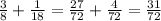 \frac{3}{8} + \frac{1}{18} = \frac{27}{72} + \frac{4}{72} = \frac{31}{72}