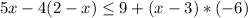 5x-4(2-x)\leq 9+(x-3)*(-6)