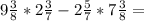 9\frac{3}{8} * 2\frac{3}{7} - 2\frac{5}{7} * 7\frac{3}{8} =