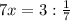 7x=3:\frac{1}{7}