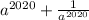 a^{2020}+\frac{1}{a^{2020} }