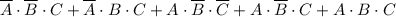 \overline A\cdot \overline B\cdot C+\overline A\cdot B\cdot C+A\cdot \overline B\cdot \overline C+A\cdot \overline B\cdot C+A\cdot B\cdot C