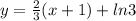 y = \frac{2}{3} (x + 1) + ln3