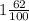 1\frac{62}{100}