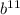 {b}^{11}