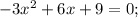 -3x^{2}+6x+9=0;