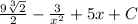 \frac{9\sqrt[3]{2} }{2} -\frac{3}{x^2 } + 5x + C