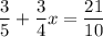 \dfrac{3}{5} +\dfrac{3}{4} x= \dfrac{21}{10}