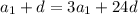 a_1+d=3a_1+24d