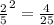 \frac{2}{5}^2 = \frac{4}{25}