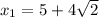 x_1 = 5+4\sqrt{2}