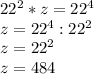 22^{2} * z = 22^{4} \\z=22^{4} : 22^{2} \\z=22^{2}\\z=484