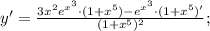 y'=\frac{3x^{2}e^{x^{3}} \cdot (1+x^{5})-e^{x^{3}} \cdot (1+x^{5})'}{(1+x^{5})^{2}};